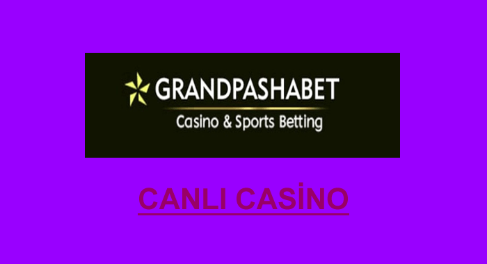 grandpashabet canlı casino