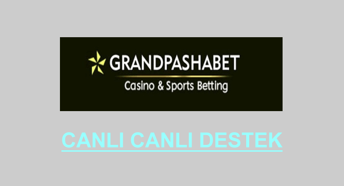 grandpashabet canlı destek