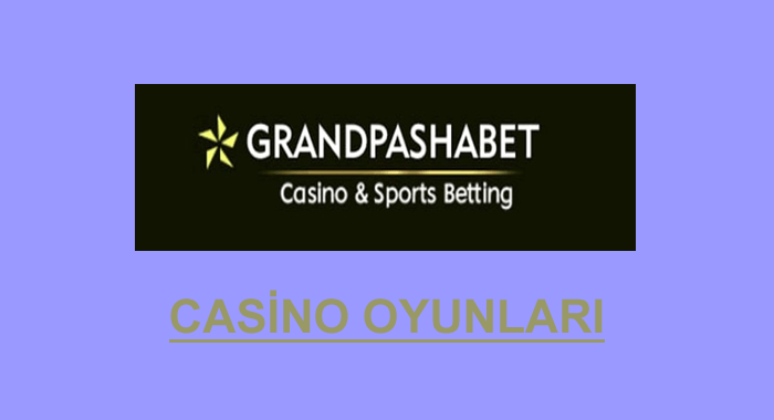 grandpashabet casino oyunları